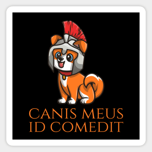 Canis meus id comedit - My dog ate it - Classical Latin Language Magnet